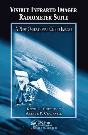 Visible Infrared Imager Radiometer Suite: A New Operational Cloud Imager de Keith D. Hutchison