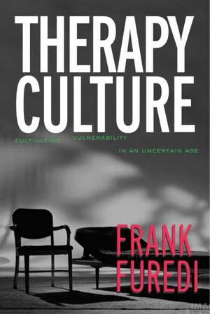 Therapy Culture:Cultivating Vu de Frank Furedi