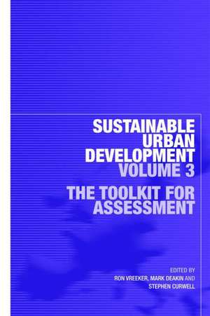 Sustainable Urban Development Volume 3: The Toolkit for Assessment de Ron Vreeker