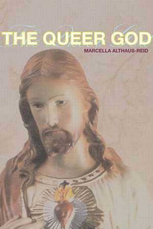 The Queer God de Marcella Althaus-Reid