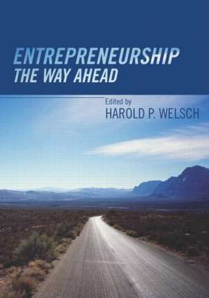 Entrepreneurship: The Way Ahead de Harold P. Welsch