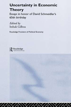 Uncertainty in Economic Theory de Itzhak Gilboa