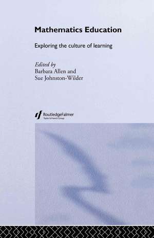 Mathematics Education: Exploring the Culture of Learning de Barbara Allen