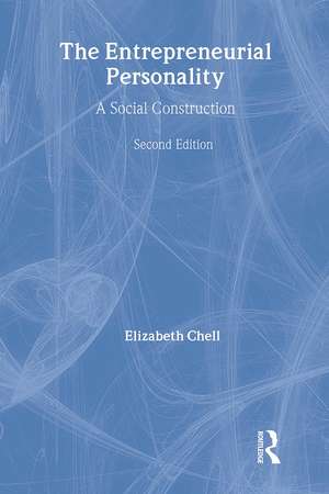 The Entrepreneurial Personality: A Social Construction de Elizabeth Chell