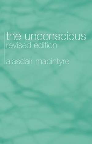 The Unconscious: A Conceptual Analysis de Alasdair Chalmers MacIntyre
