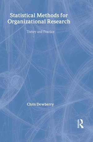 Statistical Methods for Organizational Research: Theory and Practice de Chris Dewberry