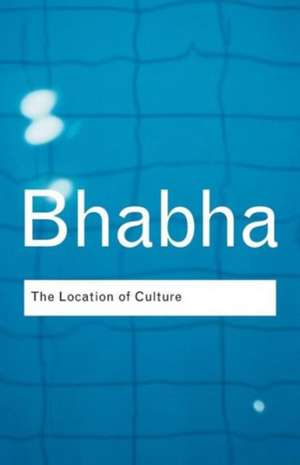 The Location of Culture de Homi K. Bhabha