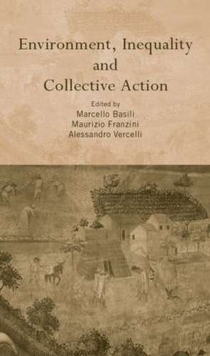 Environment, Inequality and Collective Action de Marcello Basili