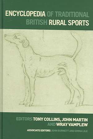 Encyclopedia of Traditional British Rural Sports de Tony Collins