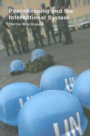 Peacekeeping and the International System de Norrie MacQueen