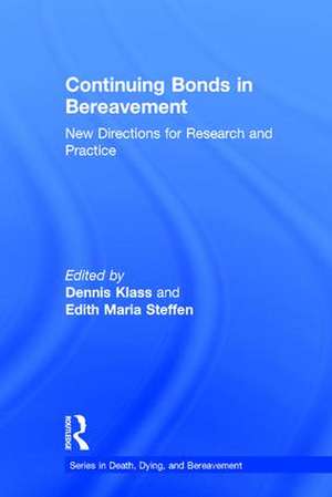 Continuing Bonds in Bereavement: New Directions for Research and Practice de Dennis Klass