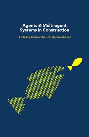 Agents and Multi-Agent Systems in Construction de Chimay Anumba