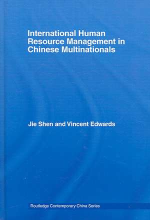 International Human Resource Management in Chinese Multinationals de Jie Shen