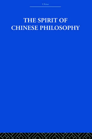 The Spirit of Chinese Philosophy de Fung Yu-Lan