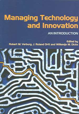 Managing Technology and Innovation: An Introduction de Robert Verburg