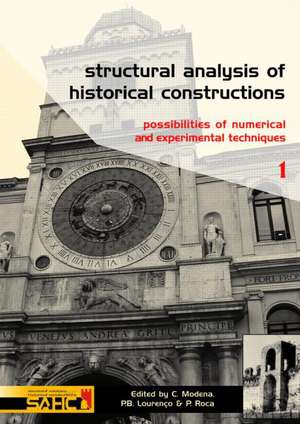 Structural Analysis of Historical Constructions - 2 Volume Set: Possibilities of Numerical and Experimental Techniques - Proceedings of the IVth Int. Seminar on Structural Analysis of Historical Constructions, 10-13 November 2004, Padova, Italy de Claudio Modena