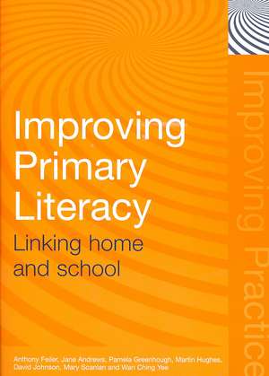 Improving Primary Literacy: Linking Home and School de Anthony Feiler