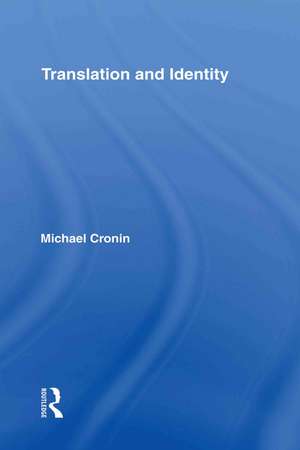 Translation and Identity de Michael Cronin