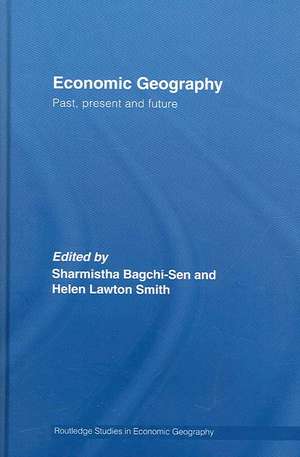 Economic Geography: Past, Present and Future de Sharmistha Bagchi-Sen