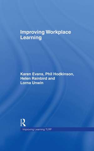 Improving Workplace Learning de Karen Evans