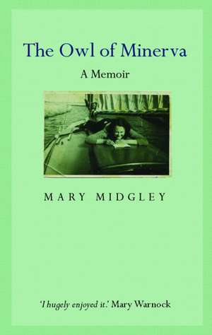 Owl of Minerva: A Memoir de Mary Midgley