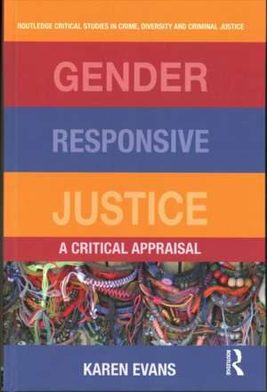 Gender Responsive Justice: A Critical Appraisal de Karen Evans