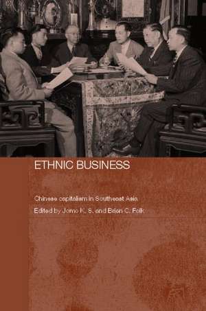 Ethnic Business: Chinese Capitalism in Southeast Asia de Brian C. Folk