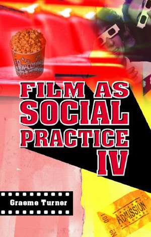 Film as Social Practice de Graeme Turner