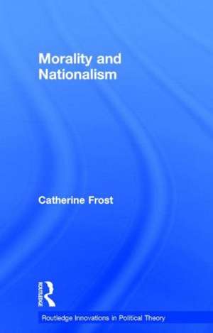 Morality and Nationalism de Catherine Frost