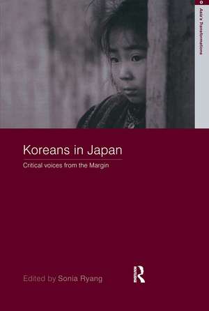 Koreans in Japan: Critical Voices from the Margin de Sonia Ryang