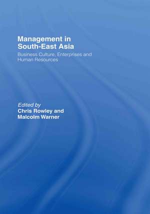 Management in South-East Asia: Business Culture, Enterprises and Human Resources de Chris Rowley