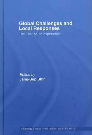 Global Challenges and Local Responses: The East Asian Experience de Jang-Sup Shin