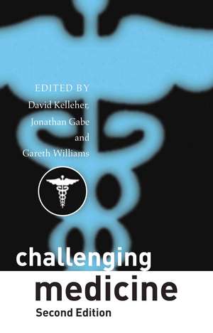 Challenging Medicine de David Kelleher