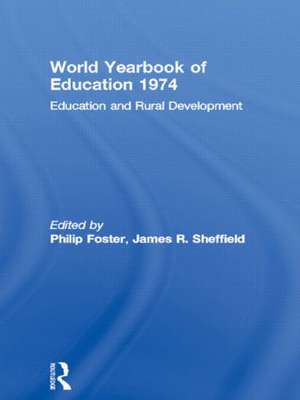 World Yearbook of Education 1974: Education and Rural Development de Philip Foster