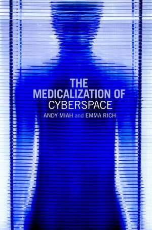 The Medicalization of Cyberspace de Andy Miah