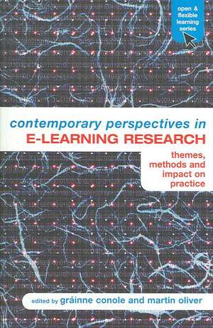 Contemporary Perspectives in E-Learning Research: Themes, Methods and Impact on Practice de Gráinne Conole