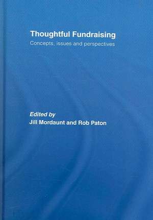 Thoughtful Fundraising: Concepts, Issues and Perspectives de Jill Mourdaunt