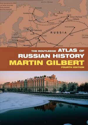 The Routledge Atlas of Russian History de Martin Gilbert