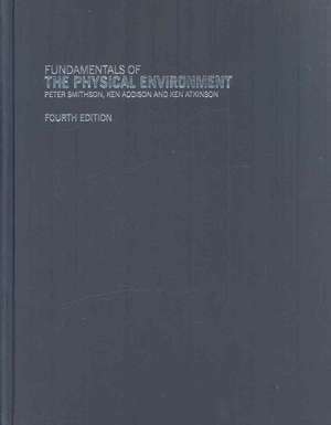 Fundamentals of the Physical Environment: Fourth Edition de Peter Smithson