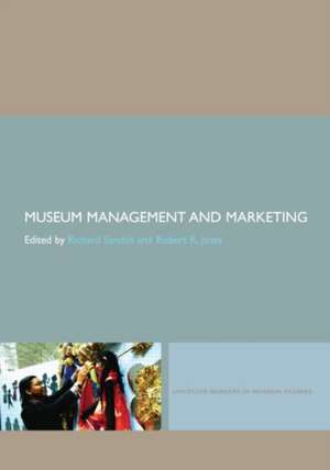 Museum Management and Marketing de Richard Sandell