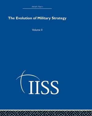 The Evolution of Military Strategy: Volume 2 de various