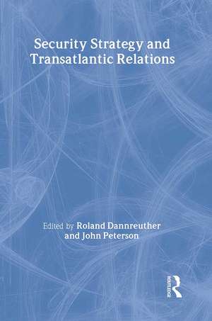 Security Strategy and Transatlantic Relations de Roland Dannreuther