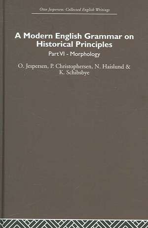 A Modern English Grammar on Historical Principles: Volume 6 de Otto Jespersen