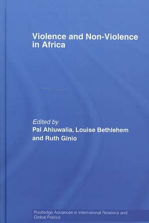 Violence and Non-Violence in Africa de Pal Ahluwalia