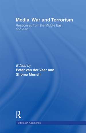 Media, War and Terrorism: Responses from the Middle East and Asia de Shoma Munshi