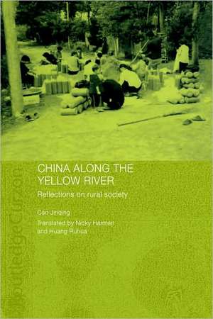 China Along the Yellow River: Reflections on Rural Society de Cao Jinqing