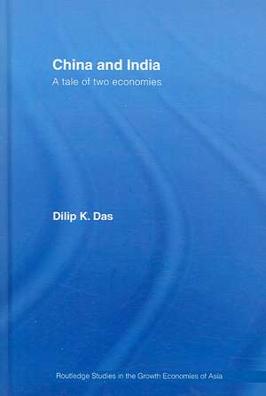 China and India: A Tale of Two Economies de Dilip K. Das