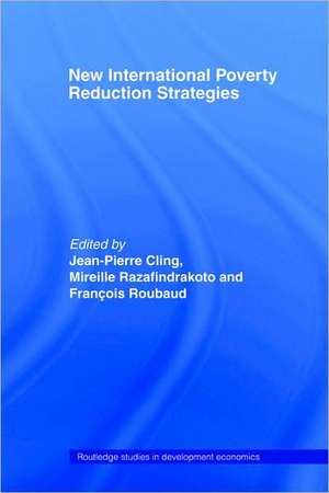 New International Poverty Reduction Strategies de Jean-Pierre Cling