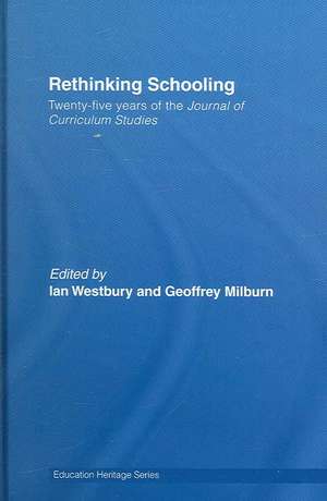 Rethinking Schooling: Twenty-Five Years of the Journal of Curriculum Studies de Ian Westbury