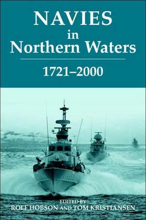 Navies in Northern Waters de Rolf Hobson